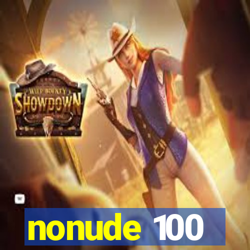 nonude 100